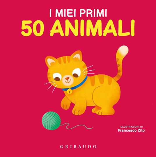 I miei primi 50 animali. Ediz. a colori - Francesco Zito - copertina
