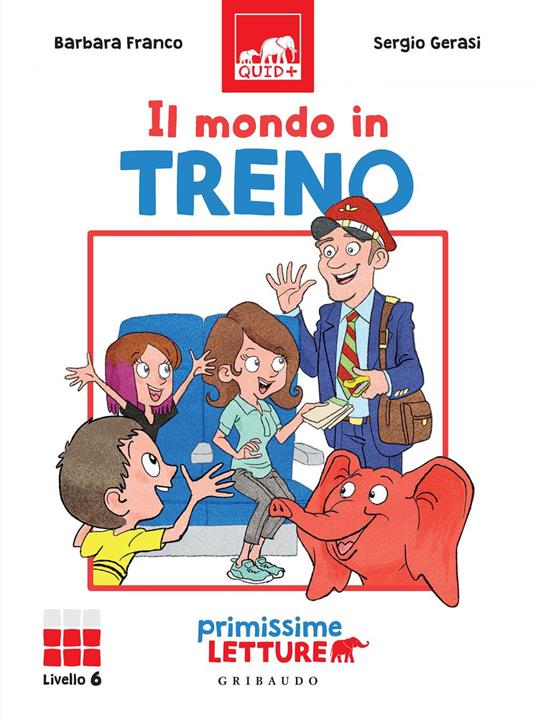 Il mondo in treno. Primissime letture. Livello 6 - Barbara Franco,Sergio Gerasi - ebook