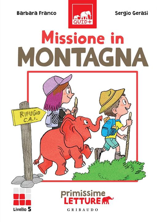 Missione in montagna. Primissime letture. Livello 5 - Barbara Franco,Sergio Gerasi - ebook