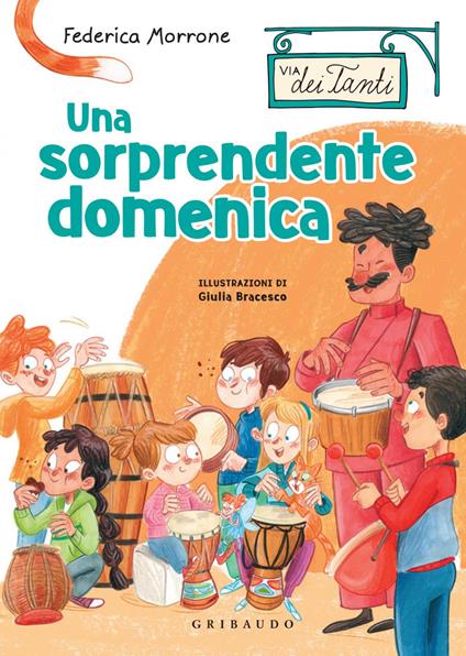 Una sorprendente domenica. Via dei Tanti - Federica Morrone,Giulia Bracesco - ebook