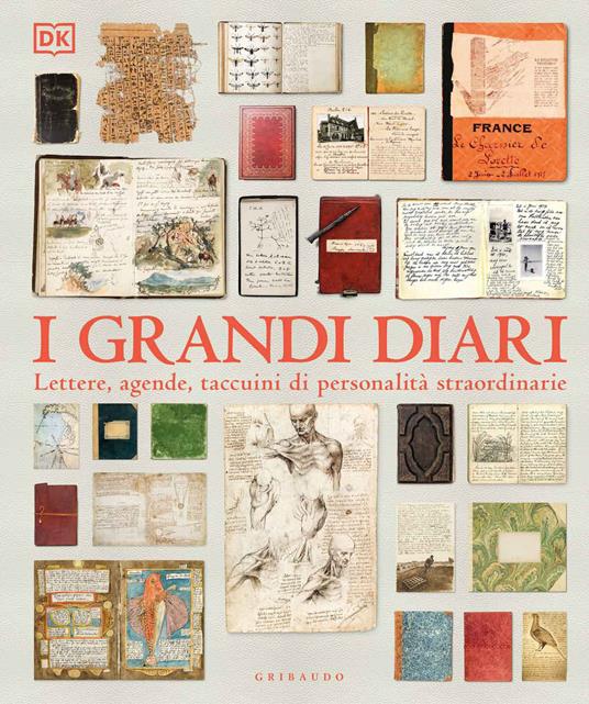 I grandi diari. Lettere, agende, taccuini di personalità straordinarie. Ediz. a colori - copertina