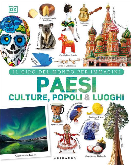 Paesi culture popoli & luoghi. Il giro del mondo per immagini. Ediz. a colori - copertina