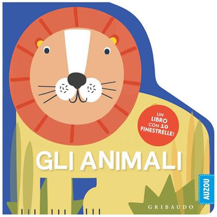 Gli animali. Un libro con 10 finestrelle! Ediz. a colori - copertina