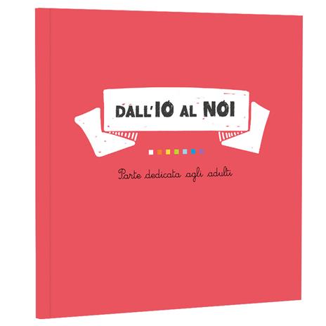 Dall'io al noi. Il cuore dei bambini cambierà il mondo. Ediz. a colori - Antonella Antonelli,Laura Locatelli - 5