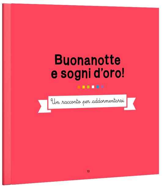 Buonanotte e sogni d'oro. Buone regole per un buon sonno - Barbara Franco - 3