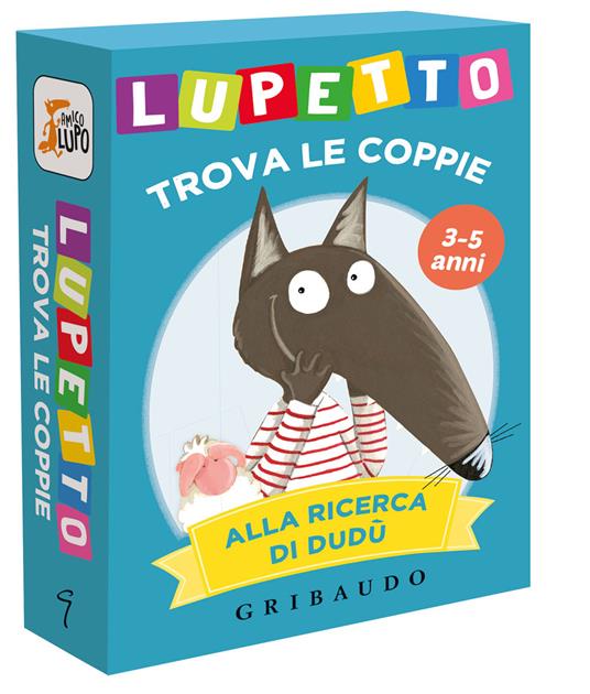 Alla ricerca di Dudù. Lupetto. Trova le coppie. Amico lupo. Ediz. a colori. Con 45 carte - Orianne Lallemand - copertina