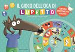 Il gioco dell'oca di Lupetto. Amico lupo. Ediz. a colori. Con dado di legno. Con 4 segnalini di legno