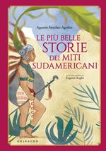 Le più belle storie dei miti sudamericani