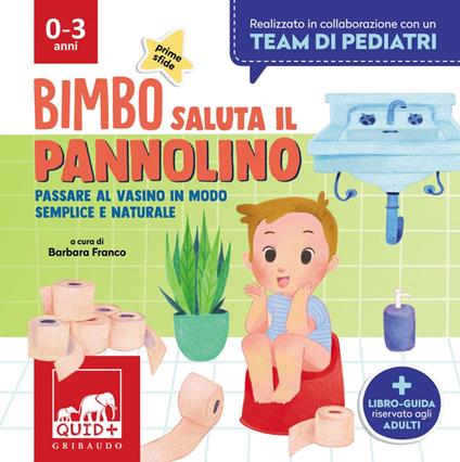 Bimbo saluta il pannolino. Passare al vasino in modo semplice e naturale - Barbara Franco - ebook