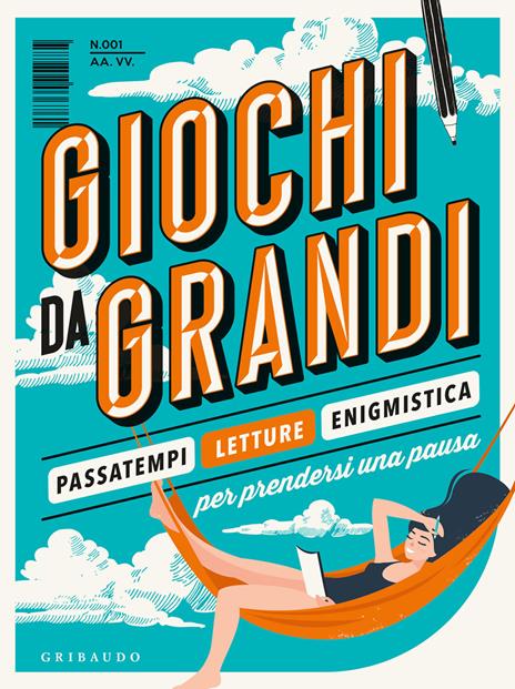 Giochi da grandi. Passatempi, letture ed enigmistica per prendersi una pausa - copertina