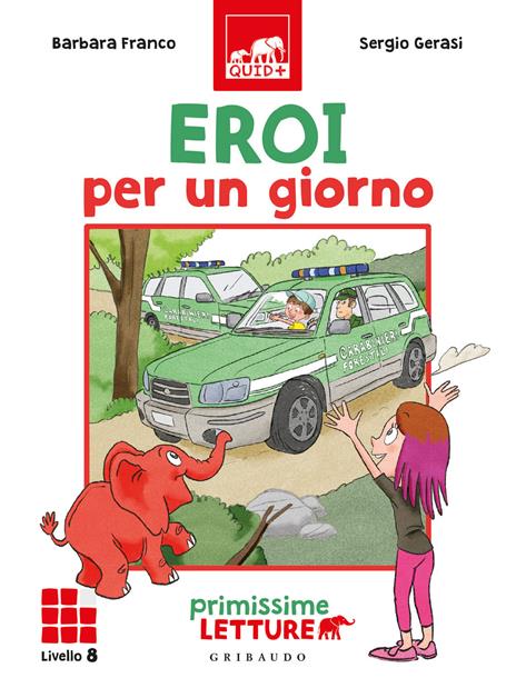 Eroi per un giorno. Primissime letture. Livello 8 - Barbara Franco - copertina