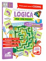 Logica per i più piccoli. Tanti giochi e attività per allenare l'intelligenza. Ediz. a colori