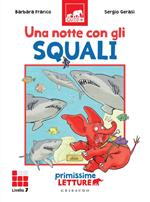 Una notte con gli squali. Primissime letture. Livello 7