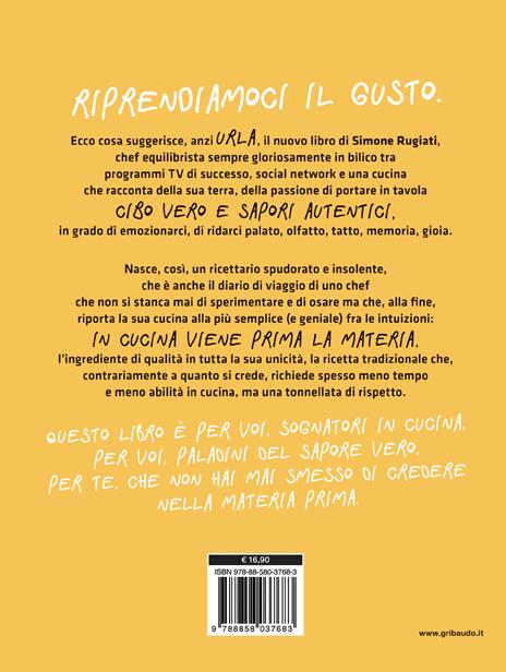 Prima la materia. La cucina italiana raccontata a modo mio - Simone Rugiati - 6