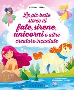 Le più belle storie di fate, sirene, unicorni e altre creature incantate