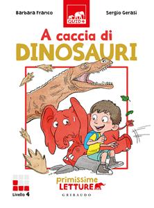 Libro A caccia di dinosauri. Primissime letture. Ediz. illustrata Barbara Franco