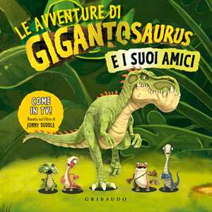 Libro Le avventure di Gigantosaurus e i suoi amici. Ediz. a colori 