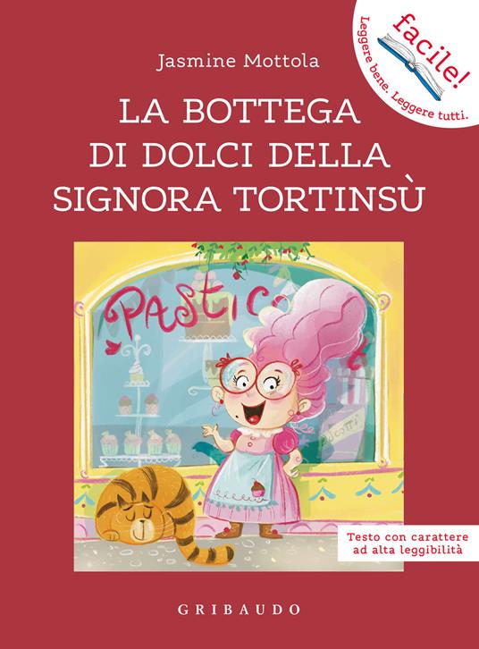 La bottega di dolci della signora Tortinsù. Ediz. ad alta leggibilità - Jasmine Mottola - copertina