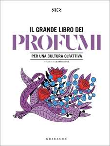Libro Grande libro dei profumi. Per una cultura olfattiva. Ediz. a colori 