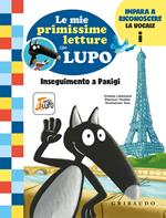 Inseguimento a Parigi. Le mie primissime letture con lupo. Amico lupo