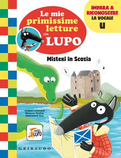 Misteri in Scozia. Le mie primissime letture con lupo. Amico lupo - Orianne Lallemand - copertina
