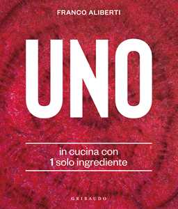 Libro Uno. In cucina con 1 solo ingrediente Franco Aliberti