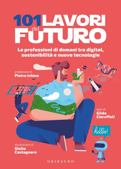 101 lavori del futuro. Le professioni di domani tra digital, sostenibilità e nuove tecnologie - Gilda Ciaruffoli - copertina