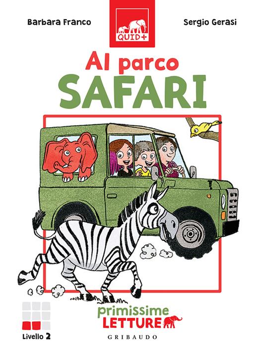 Al parco safari. Primissime letture - Barbara Franco,Sergio Gerasi - ebook