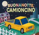 Buonanotte camioncino. Ediz. a colori