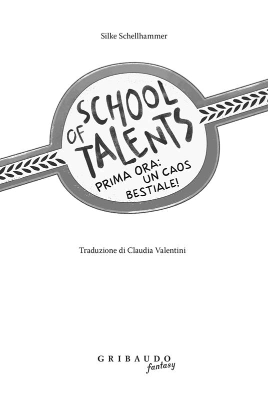 Prima ora: un caos bestiale! School of talents. Vol. 1 - Silke Schellhammer - 2