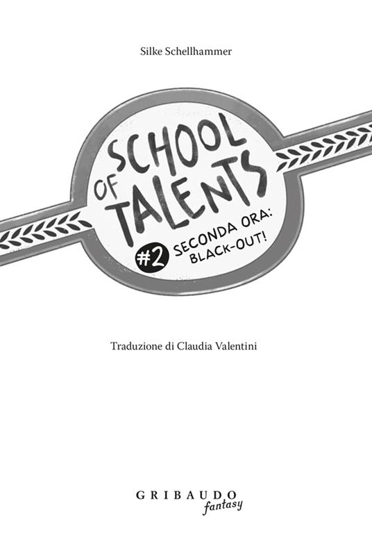 Seconda ora: black-out! School of talents. Vol. 2 - Silke Schellhammer - 2