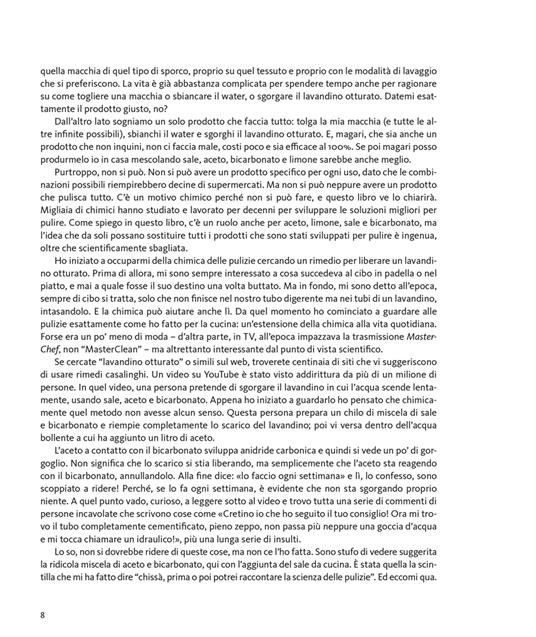 La scienza delle pulizie. La chimica del detersivo e della candeggina, e le  bufale sul bicarbonato - Dario Bressanini - Libro - Gribaudo - Sapori e  fantasia