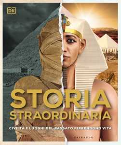 Libro Storia straordinaria. Civiltà e luoghi del passato riprendono vita. Ediz. a colori 