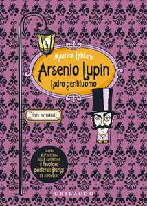 Libro Arsenio Lupin. Ladro gentiluomo. Ediz. integrale. Con Poster Maurice Leblanc