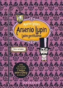 Libro Arsenio Lupin. Ladro gentiluomo. Ediz. integrale. Con Poster Maurice Leblanc