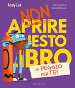 Non aprire questo libro o peggio per te! Ediz. a colori