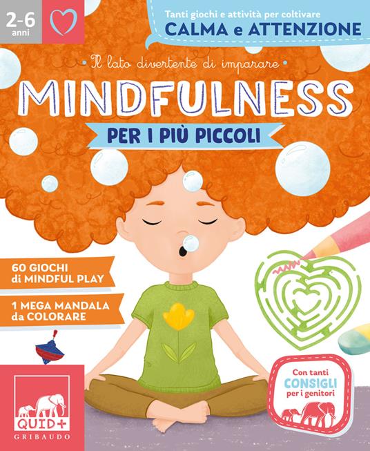 Mindfulness per i più piccoli. Ediz. a colori - Barbara Franco - Libro -  Gribaudo - Quid+