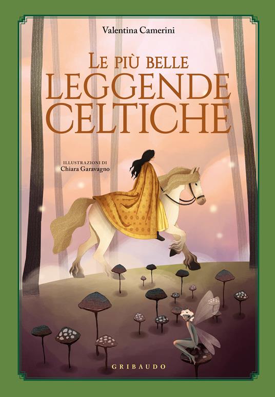 Le più belle leggende celtiche. Ediz. a colori - Valentina Camerini - copertina