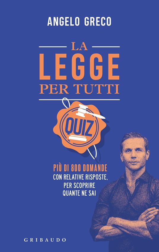 La legge per tutti. Quiz - Angelo Greco - copertina
