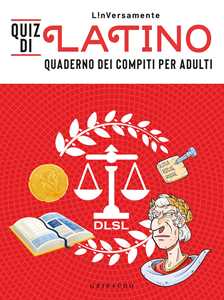 Libro Quiz di latino. Quaderno dei compiti per adulti L!nVersamente