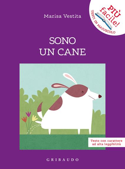 Sono un cane. Ediz. ad alta leggibilità - Marisa Vestita - copertina