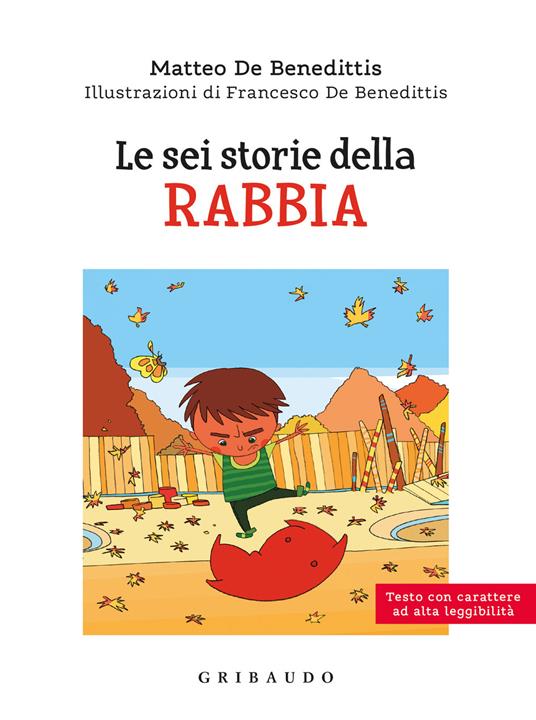 Le sei storie della rabbia. Ediz. ad alta leggibilità - Matteo De Benedittis - copertina