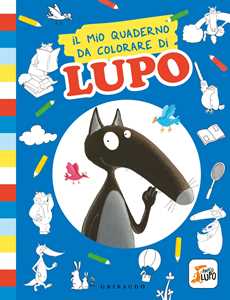 Libro Il mio quaderno da colorare di lupo. Amico Lupo. Ediz. illustrata Orianne Lallemand