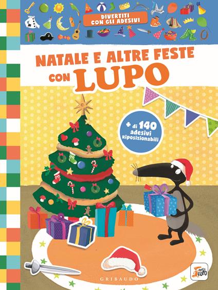 Natale e altre feste con lupo. Amico Lupo. Ediz. a colori - Orianne Lallemand - copertina