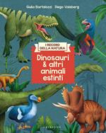 Dinosauri e altri animali estinti. I record della natura. Ediz. illustrata