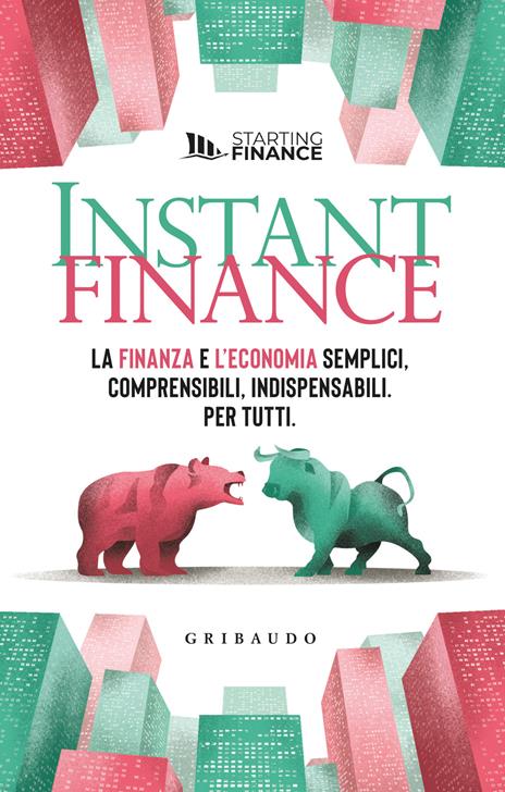 Instant finance. La finanza e l'economia semplici, comprensibili, indispensabili. Per tutti - copertina