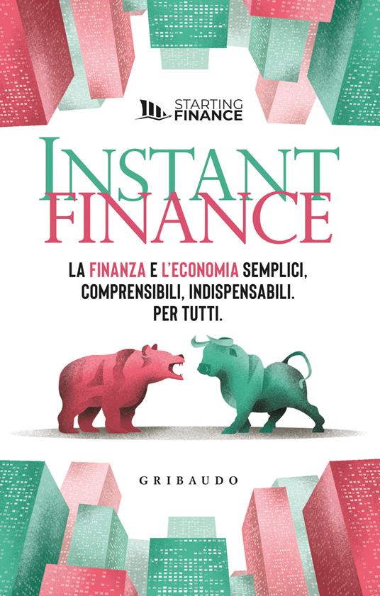 Instant finance. La finanza e l'economia semplici, comprensibili, indispensabili. Per tutti - copertina