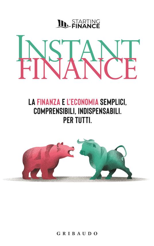 Instant finance. La finanza e l'economia semplici, comprensibili, indispensabili. Per tutti - 2