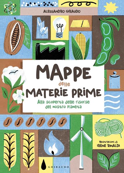 Mappe delle materie prime. Alla scoperta delle risorse del nostro pianeta - Alessandro Giraudo - copertina