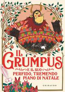 Libro Il Grumpus e il suo perfido, tremendo piano di Natale. Ediz. illustrata Alex T. Smith
